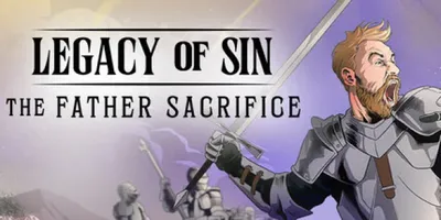 Legacy of Sin: The Father Sacrifice