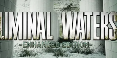 LIMINAL WATERS - ENHANCED EDITION