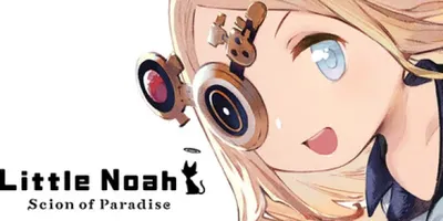 Little Noah: Scion of Paradise