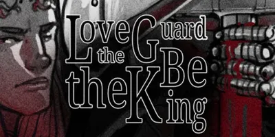Love the Guard, Be the King - A Visual Novel