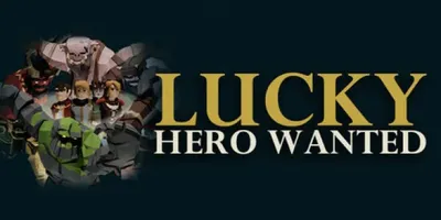 Lucky Hero Wanted