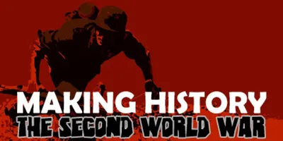 Making History: The Second World War
