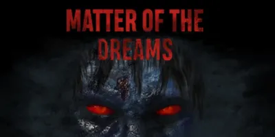 Matter of the Dreams