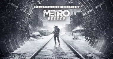 Metro Exodus - Enhanced Edition