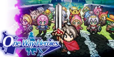Mystery Chronicle: One Way Heroics