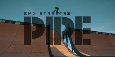 PIPE by BMX Streets