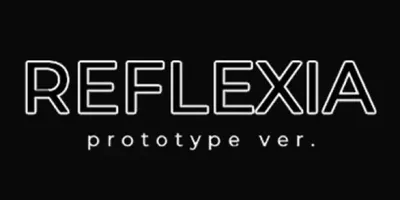 REFLEXIA Prototype ver.