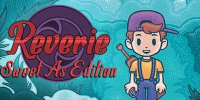 Reverie: Sweet As Edition