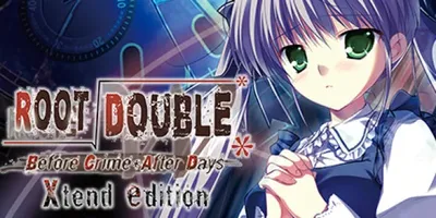Root Double -Before Crime * After Days- Xtend Edition