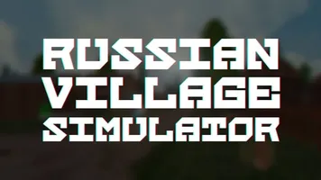 Russian Village Simulator