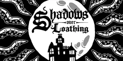 Shadows Over Loathing