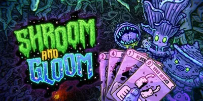 Shroom and Gloom