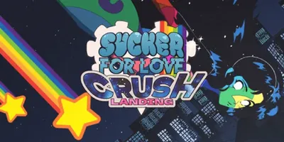 Sucker for Love: Crush Landing