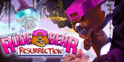 Super Rude Bear Resurrection