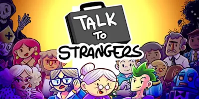 Talk to Strangers