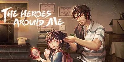 The Heroes around Me
