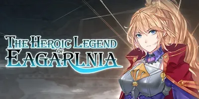 The Heroic Legend Of  Eagarlnia