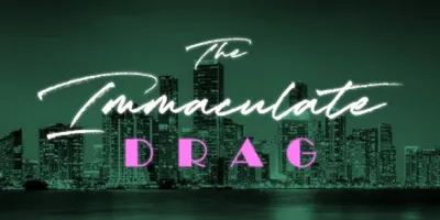 The Immaculate Drag