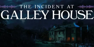 The Incident at Galley House