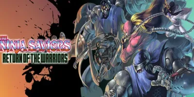 The Ninja Saviors: Return of the Warriors