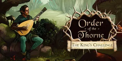 The Order of the Thorne - The King's Challenge