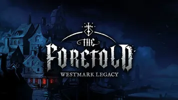 The Foretold: Westmark Legacy