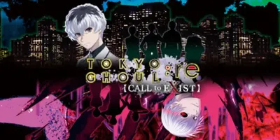 TOKYO GHOUL:re [CALL to EXIST]