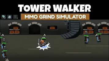 Tower Walker MMO Grind Simulator
