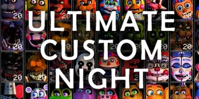 ULTIMATE Custom Night