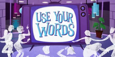 Use Your Words