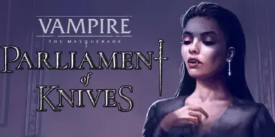Vampire: The Masquerade — Parliament of Knives