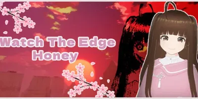 Watch The Edge Honey!