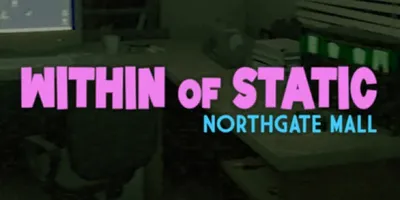 Within of Static - Northgate Mall