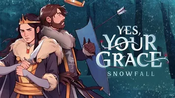 Yes, Your Grace 2: Snowfall