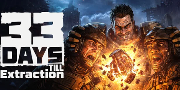 33 Days till Extraction