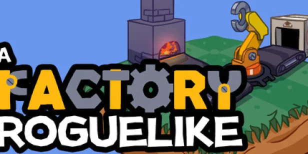 A Factory Roguelike