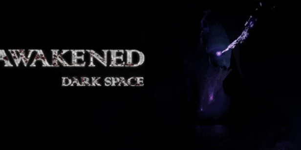 Awakened: Dark Space