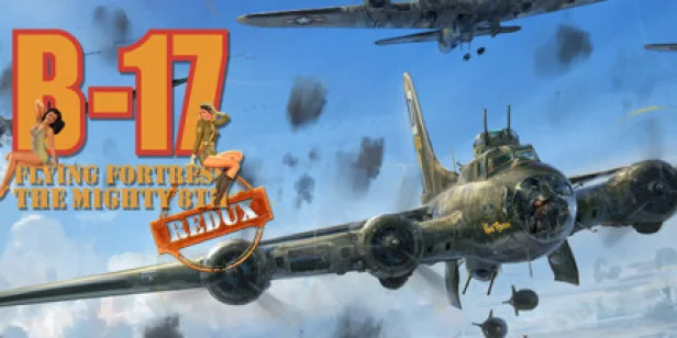 B-17 Flying Fortress : The Mighty 8th Redux