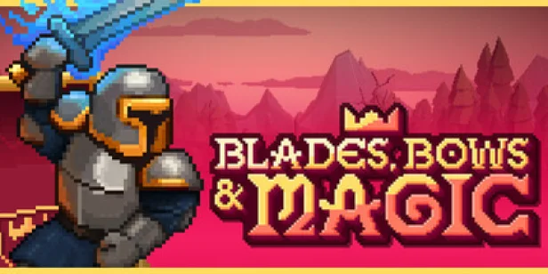 Blades, Bows and Magic