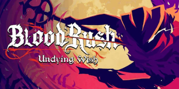 BloodRush: Undying Wish