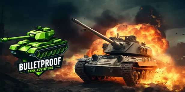 Bulletproof Tank Adventure