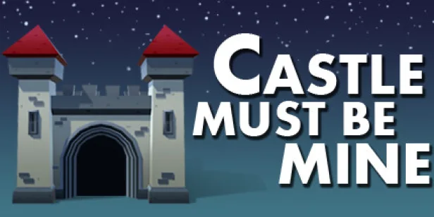 Castle Must Be Mine