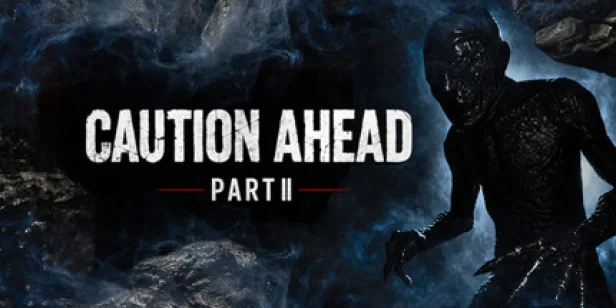 Caution Ahead: Part 2