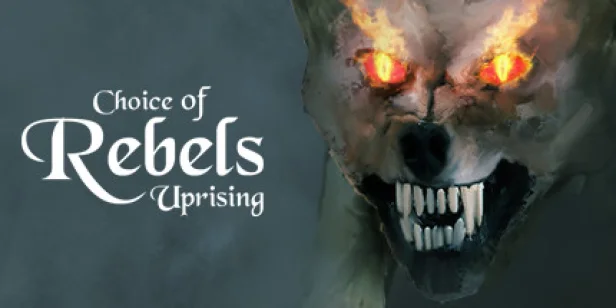 Choice of Rebels: Uprising