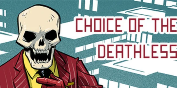 Choice of the Deathless
