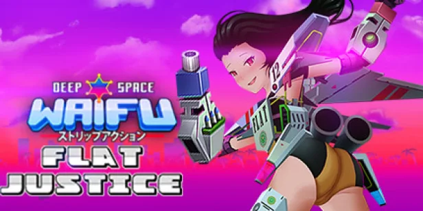 Deep Space Waifu: FLAT JUSTICE
