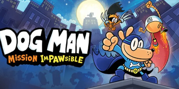 Dog Man: Mission Impawsible