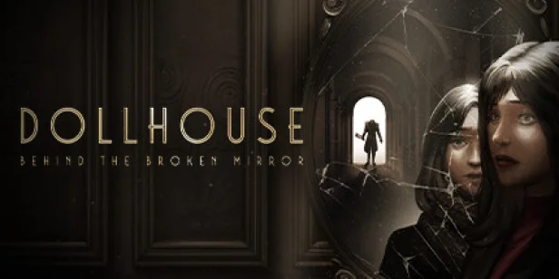 Dollhouse: Behind the Broken Mirror