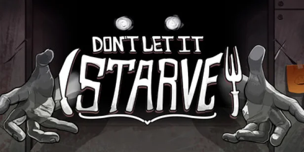 Don't Let It Starve