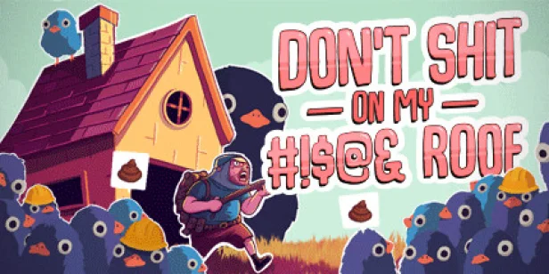 Don't Shit On My Roof